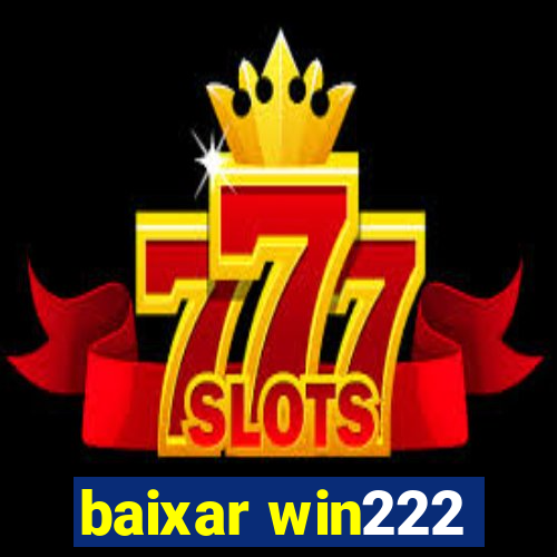 baixar win222